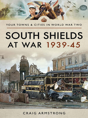cover image of South Shields at War 1939–45